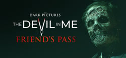 The Dark Pictures Anthology: The Devil in Me - Friend's Pass header banner
