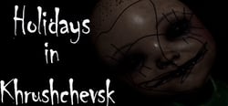 Holidays in Khrushchevsk header banner
