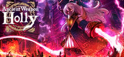 Ancient Weapon Holly header banner