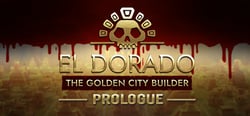 El Dorado: The Golden City Builder - Prologue header banner