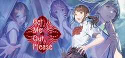 Get Me Out, Please header banner