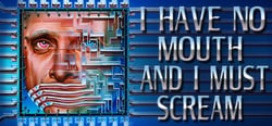 I Have No Mouth, and I Must Scream header banner