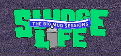 SLUDGE LIFE: The BIG MUD Sessions header banner