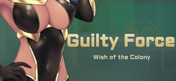 Guilty Force: Wish of the Colony header banner