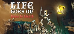 Life Goes On: Done to Death header banner