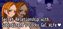 Secret Relationship with Subordinate's Cocky Gal Wife header banner