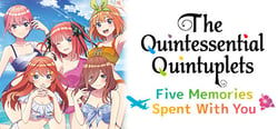 The Quintessential Quintuplets - Five Memories Spent With You header banner