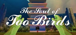 THE SOUL OF TOO BIRDS GAME header banner