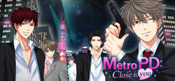 Metro PD: Close to You header banner
