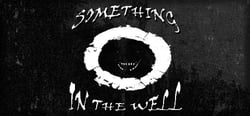 Something In The Well header banner