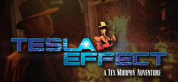 Tesla Effect: A Tex Murphy Adventure header banner