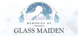 Memories of Glass Maiden header banner
