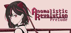 Anomalistic Revolution: Prelude header banner