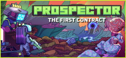 Prospector: The First Contract header banner