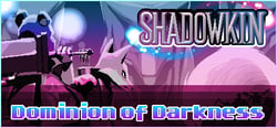 Shadowkin: Dominion of Darkness header banner