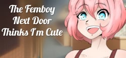 The Femboy Next Door Thinks I'm Cute header banner
