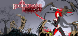 BloodRayne Betrayal (Legacy) header banner