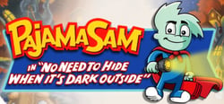 Pajama Sam: No Need to Hide When It's Dark Outside header banner