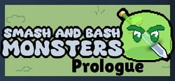 Smash and Bash Monsters: Prologue header banner