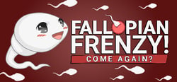 Fallopian Frenzy! Come Again? header banner