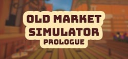 Old Market Simulator: Prologue header banner