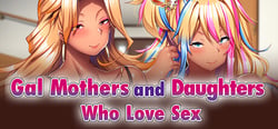 Gal Mothers and Daughters who love sex header banner