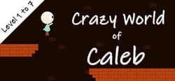Crazy World of Caleb-Level 1 to 7 header banner