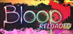 Bloop Reloaded header banner