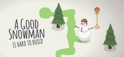 A Good Snowman Is Hard To Build header banner
