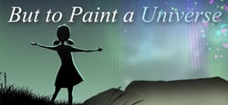 But to Paint a Universe header banner