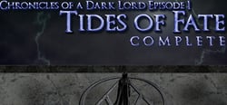 Chronicles of a Dark Lord: Episode 1 Tides of Fate Complete header banner