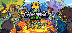 Super Cane Magic ZERO - Legend of the Cane Cane header banner
