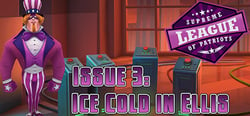 Supreme League of Patriots - Episode 3: Ice Cold in Ellis header banner