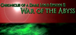 Chronicles of a Dark Lord: Episode II War of The Abyss header banner