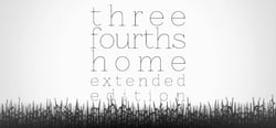 Three Fourths Home: Extended Edition header banner