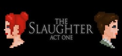 The Slaughter: Act One header banner