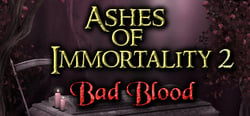 Ashes of Immortality II - Bad Blood header banner