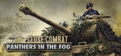 Close Combat - Panthers in the Fog header banner