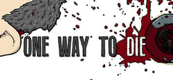 One Way To Die header banner