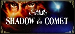 Call of Cthulhu: Shadow of the Comet header banner