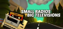 Small Radios Big Televisions header banner