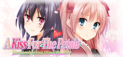 A Kiss For The Petals - Remembering How We Met header banner