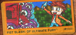 Fist Slash: Of Ultimate Fury header banner