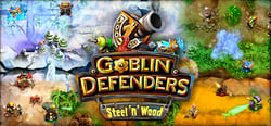 Goblin Defenders: Steel‘n’ Wood header banner