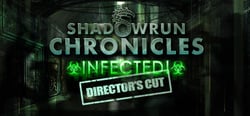 Shadowrun Chronicles: INFECTED Director's Cut header banner