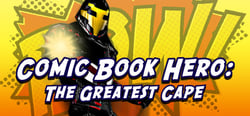 Comic Book Hero: The Greatest Cape header banner