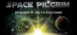 Space Pilgrim Episode III: Delta Pavonis header banner
