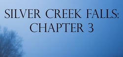 Silver Creek Falls - Chapter 3 header banner