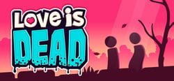 Love is Dead header banner