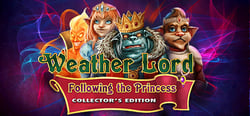 Weather Lord: Following the Princess Collector's Edition header banner